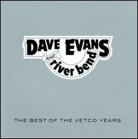 Evans,dave / River Bend - Best of the Vetco Years 1CD