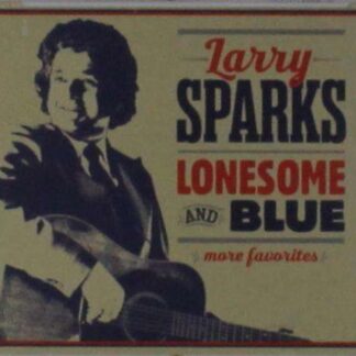 Sparks Larry - Lonesome and Blue 1CD