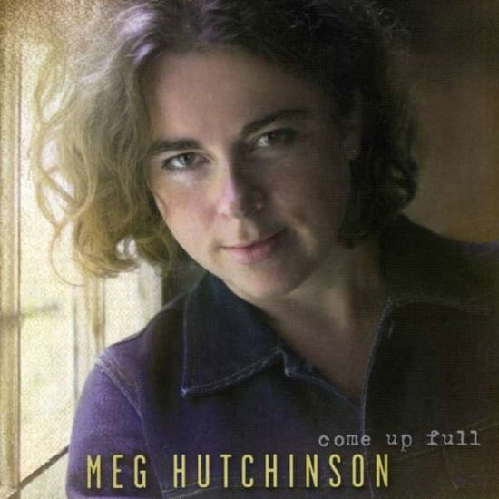 Hutchinson Meg - Come Up Full 1CD
