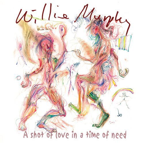 Willie Murphy - A Shot Of Live In A Time Of Need 1CD