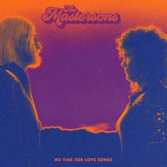 The Mastersons - No Time for Love Songs 1CD