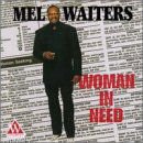 Mel Waiters - Woman in Need 1CD