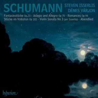Steven Isserlis & Dénes Várjon - Schumann: Music for Cello & Piano 1CD