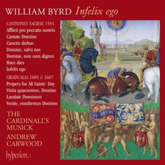 Andrew Carwood: the Cardinalls Musick - Byrd: Infelix Ego & Other Sacred Music 1CD