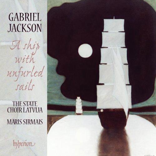 State Choir Latvijasirmais - Jacksona Ship With Unfurled Sails 1CD