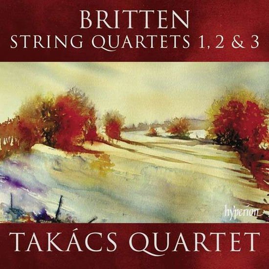 Takacs Quartet - Britten: String Quartets Nos. 1, 2 & 3 1CD