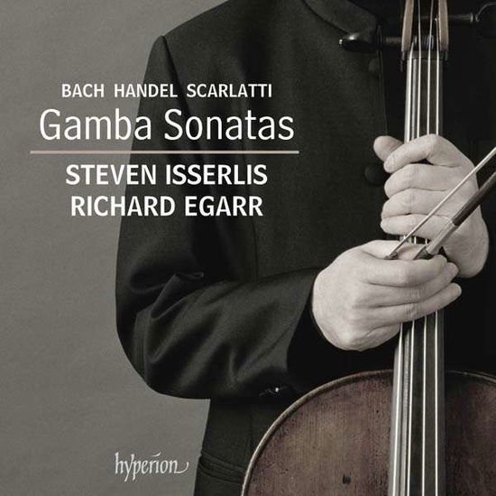 Steven Isserlis / Richard Egarr - Bach. Handel & Scarlatti (D): Gamba Sonatas 1CD