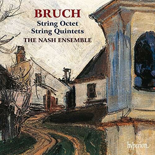Nash Ensemble - Bruch: String Quintets & Octet 1CD