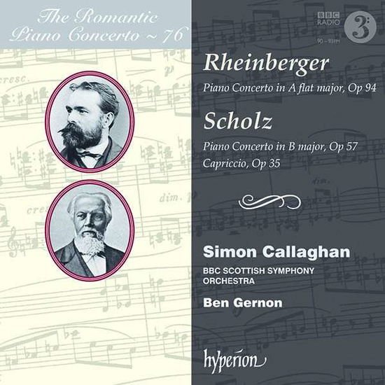 Simon Callaghan / Ben Gernon: Bbc Scottish Symphony Orchestra - Rheinberger & Scholz: Piano Concertos 1CD