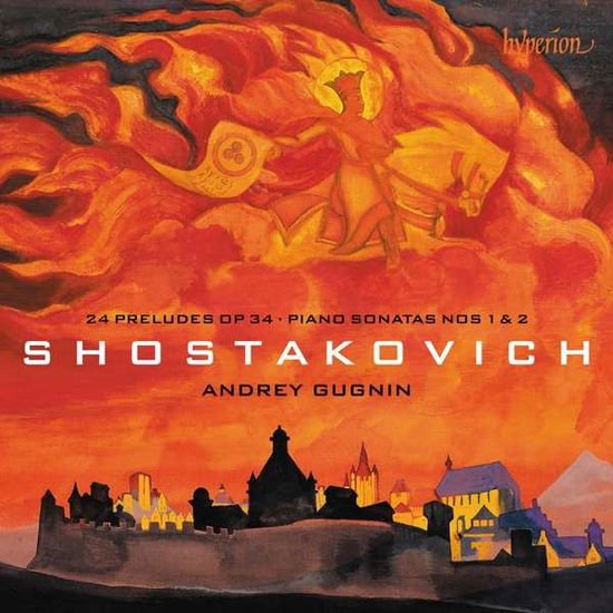 Andrey Gugnin - Shostakovich: 24 Preludes Op 34 & Piano Sonatas Nos 1 & 2 1CD