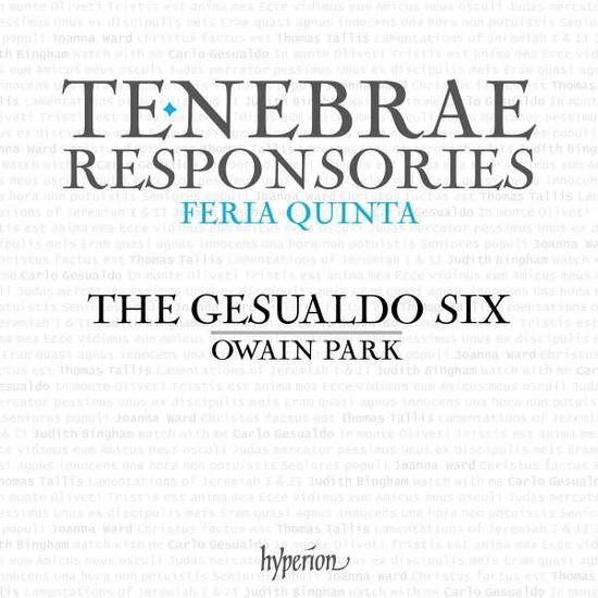 The Gesualdo Six & Owain Park - Tenebrae Responsories For Maundy Thursday 1CD