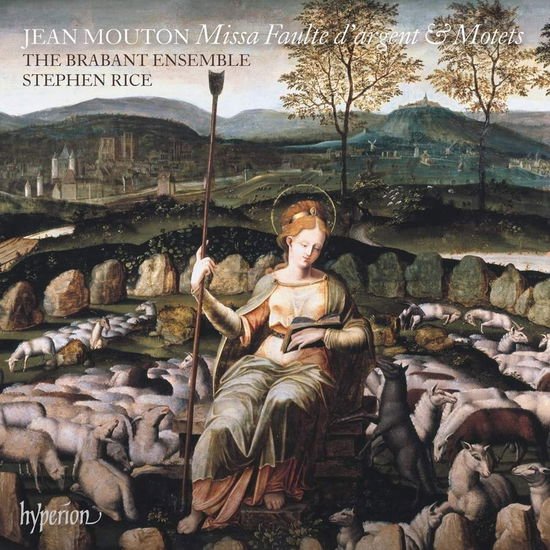 Stephen Rice: the Brabant Ensemble - Mouton: Missa Faulte DArgent & Motets 1CD