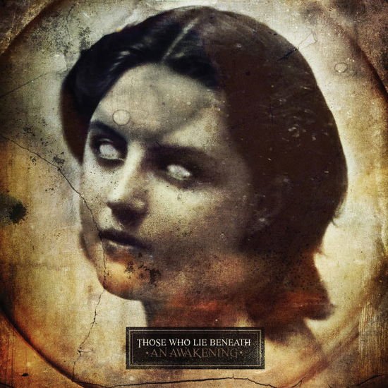 Those Who Lie Beneath - An Awakening 1CD