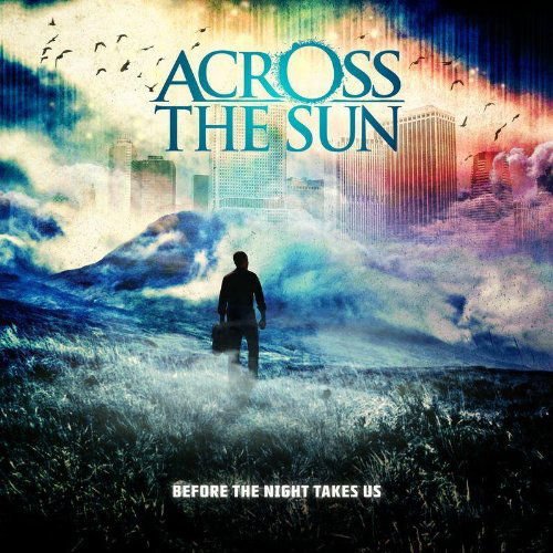 Across the Sun - Before The Night Takes Us 1CD