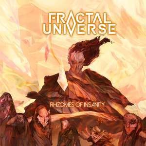 FRACTAL UNIVERSE RHIZOMES OF INSANITY CD