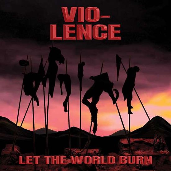 Vio-Lence - Let The World Burn 1CD