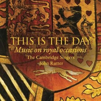 Rutter; Mozart; Schubert; Brah - This is the Day: Music on Roya 1CD