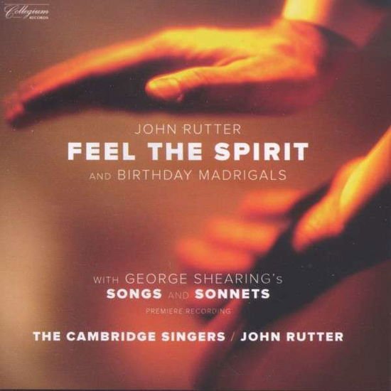 Cambridge Singersrutter the - Feel the Spirit 1CD