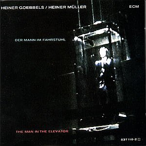 Goebbels Heiner / Muller Heiner - Der Mann Im Fahrstuh 1CD