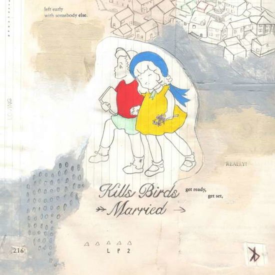 Kills Birds - Married 1CD
