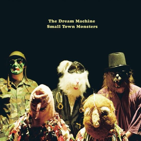 Dream Machine - Small Town Monsters 1CD