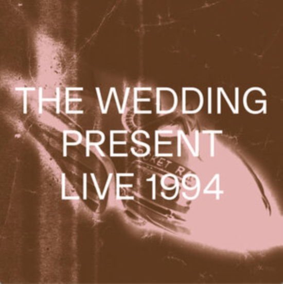 Wedding Present - Live 1994 1CD