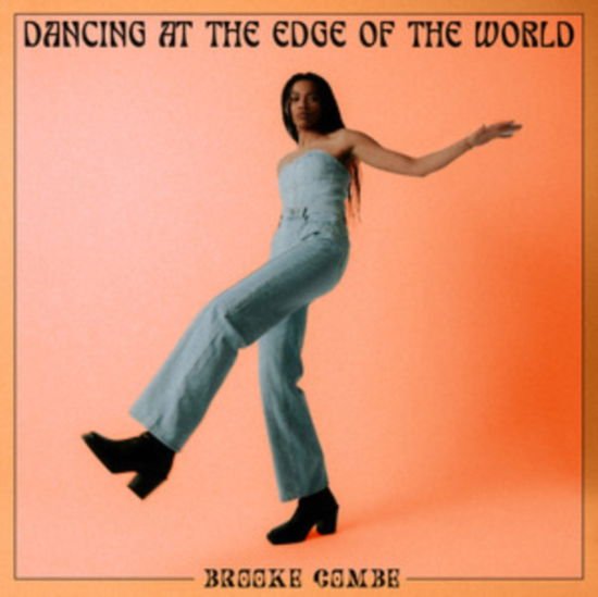 Brooke Combe - Dancing at the Edge of the World 1CD