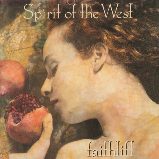 Spirit of the West - Faithlift 1CD