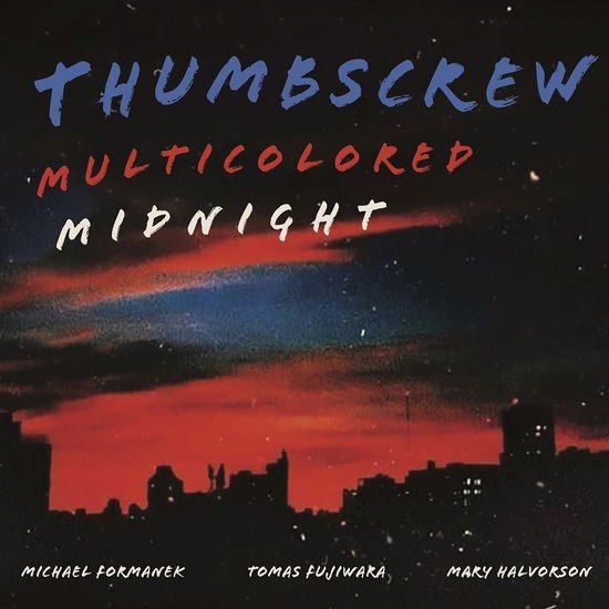 Thumbscrew - Multicolored Midnight 1CD
