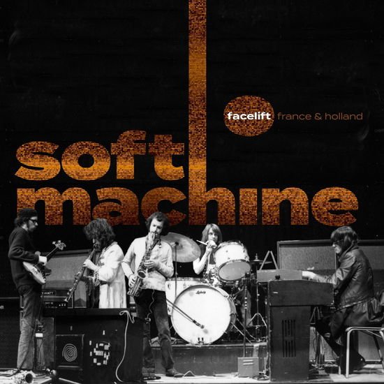 Soft Machine - Facelift France And Holland 3CD