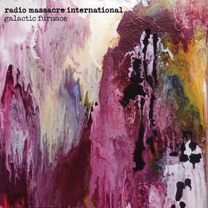 Radio Massacre International - Galactic Furnace 2CD
