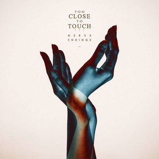 Too Close to Touch - Nerve Endings 1CD