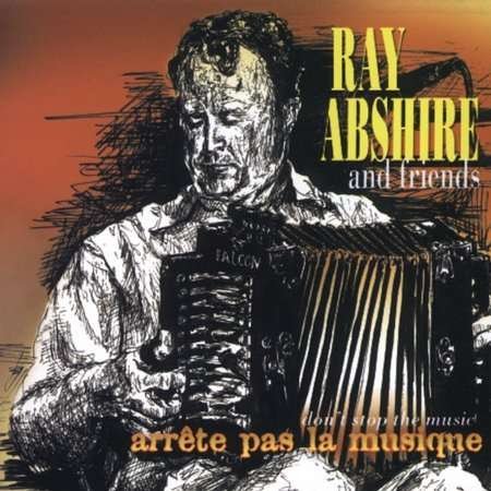Ray Abshire - Arrete Pas La Musique 1CD