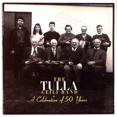 Tulla Ceili Band - A Celebration of 50 Years 1CD