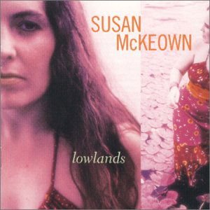 Mckeown Susan - Lowlands 1CD