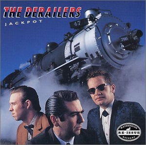 The Derailers - Jackpot 1CD