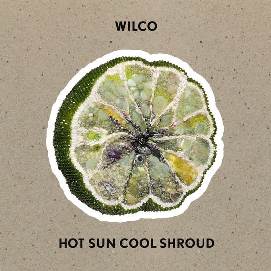 Wilco - Hot Sun Cool Shroud 1CD