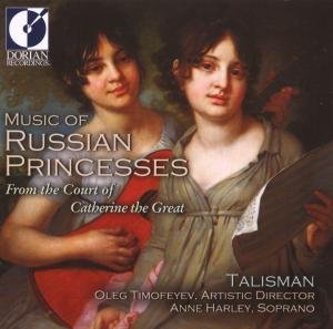 Talisman / Timofeyev / Harley / Rees / Abelin - Music of Russian Princesses 1CD