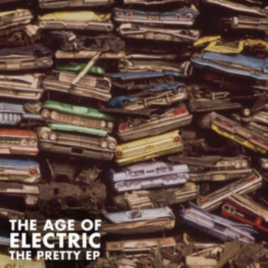 Age of Electric - Pretty EP 1CD