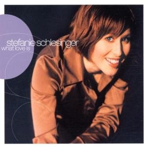 Stefanie Schlesinger - What Love Is 1CD