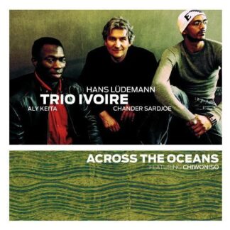 Trio Ivoire - Across The Oceans 1CD