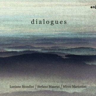 Luciano Biondini / Mirco Mariottin / Stefano Maurizi - Dialogues 1CD