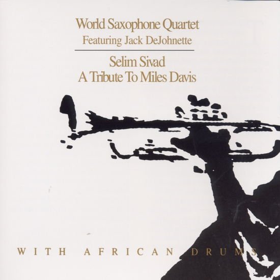 World Saxophone Quartet - Selim Sivad 1CD