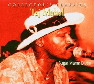 Taj Mahal - Sugar Mama Blues 1CD