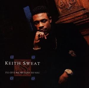 Keith Sweat - I'll Give All My Love to You 1CD