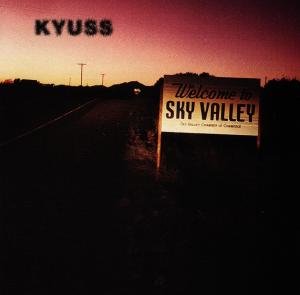 Kyuss - Welcome To Sky Valley 1CD
