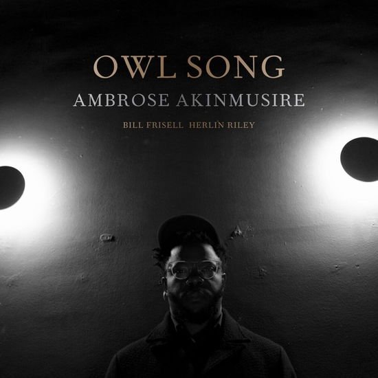 Ambrose Akinmusire - Owl Song 1CD