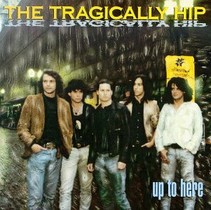The Tragically Hip - Up to Here 1CD