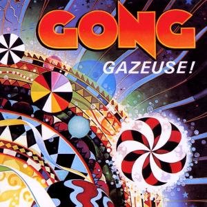 Gong - Gazeuse! 1CD