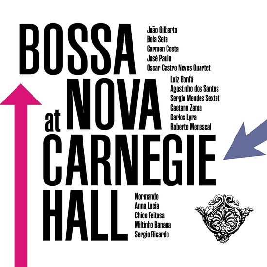 Bossa Nova at Carnegie Hall / Various - Bossa Nova at Carnegie Hall 1CD